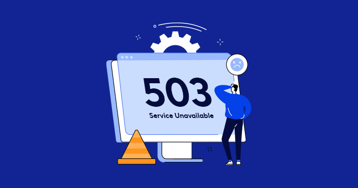 How to Fix the 503 Error? – A Comprehensive Guide