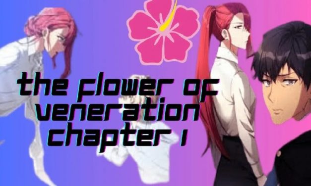 The Flower of Veneration Chapter 1: A Summary